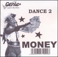 Genie Good Is My Motto - Money/Dance 2 lyrics
