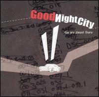 Good Night City - You Are Almost There lyrics
