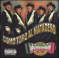 Ligeros de Zacatecas - Como Toro Al Matadero lyrics