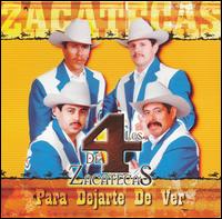 Los 4 de Zacatecas - Para Dejarte de Ver lyrics