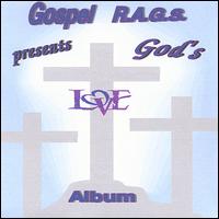 Gospel R.A.G.S. - Gods' Love Album lyrics