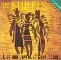 Angels Gospel Choir - Live and Joyful in Charleston lyrics