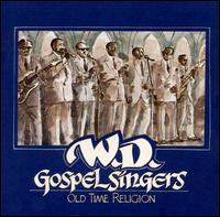 W.D. Gospel Singers - Old Time Religion lyrics