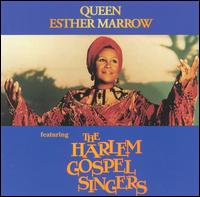 The Harlem Gospel Singers - Harlem Gospel Singers with Queen Esther Marrow lyrics
