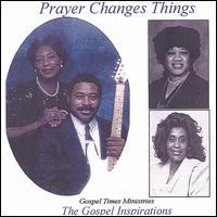 Gospel Times Ministries - Prayer Changes Things lyrics