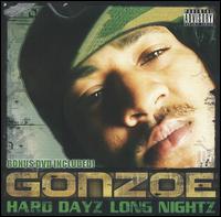 Gonzoe - Hard Dayz Long Nightz [Bonus DVD] lyrics