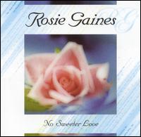 Rosie Gaines - No Sweeter Love lyrics