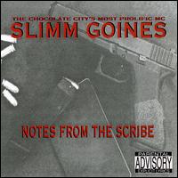 Slimm Goines - Notes from the Scribe lyrics