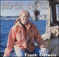 Frank Gotwals - Beach Glass lyrics