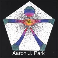Aaron J. Park - Nevertheless lyrics