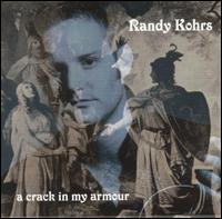 Randy Kohrs - A Crack in My Armour lyrics