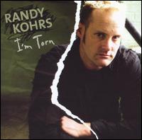 Randy Kohrs - I'm Torn lyrics