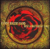 Randy Rogers - Just a Matter of Time lyrics