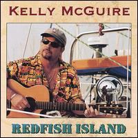 Kelly McGuire - Redfish Island lyrics