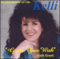 Kelli Grant - Grant Your Wish lyrics
