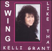 Kelli Grant - Swing Like That lyrics