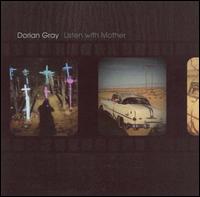 Dorian Gray [US] - Listen with Mother lyrics