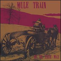 Mule Train - Be on Your Way lyrics