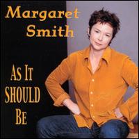 Margaret Smith - As It Should Be lyrics