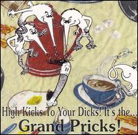 Grand Pricks - High Kicks to Your Dicks lyrics
