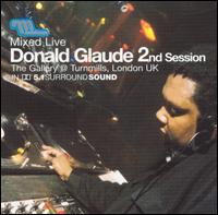 Donald Glaude - Mixed Live 2nd Session lyrics