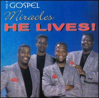 The Gospel Miracles - He Lives lyrics