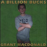 Grant MacDonald - A Billion Bucks/Gettymovie Soundtrack lyrics