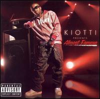 Kiotti - Almost Famous lyrics