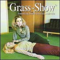 Grass Show - Something Smells Good in Stinkville lyrics