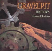 Gravelpit - History: Mission & Tradition lyrics