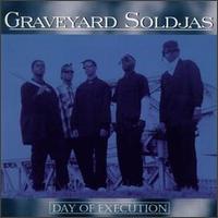 Graveyard Soldjas - Day of Execution lyrics