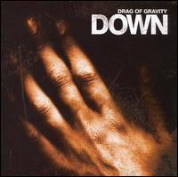Drag of Gravity - Down lyrics