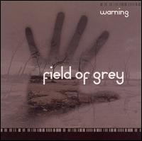 Field Of Grey - Warning lyrics