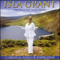 Isla Grant - Faith, Love and Hope lyrics