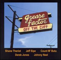 Grease Factor - Off the Cuff [live] lyrics