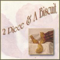 2 Piece & A Biscuit - 2 Piece & A Biscuit lyrics