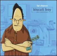 Biscuit Boy - Fat Chance lyrics