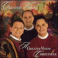 Greater Vision - A Greater Vision Christmas lyrics