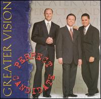 Greater Vision - Perfect Candidate lyrics
