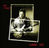 Jay Craggs - Land Ho lyrics