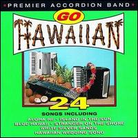 Premier Accordion Band - Go Hawaiian lyrics
