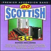 Premier Accordion Band - Go Scottish lyrics