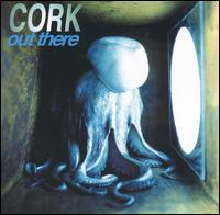 Cork - Out There lyrics