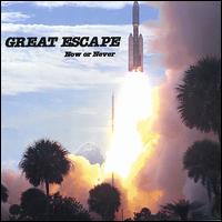 Great Escape - Now or Never lyrics