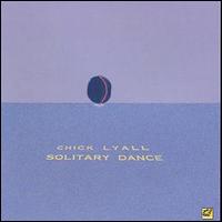Chick Lyall - Solitary Dance lyrics