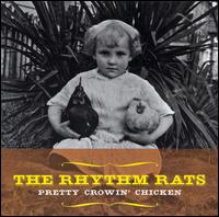 Rhythm Rats - Pretty Crowin' Chicken lyrics