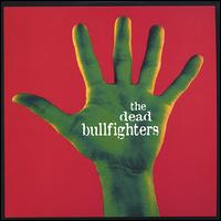The Dead Bullfighters - The Dead Bullfighters lyrics