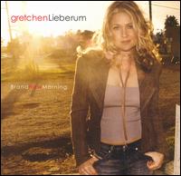 Gretchen Lieberum - Brand New Morning lyrics