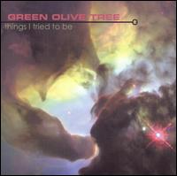 Green Olive Tree - Things I Tried to Be lyrics