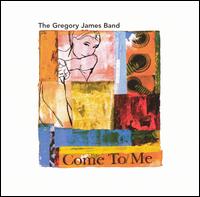 Gregory James - Come to Me lyrics